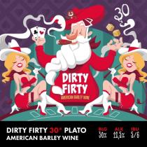 pivo Dirty Firty - Barley Wine 30°