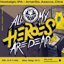 pivo All My Heroes Are Dead IPA