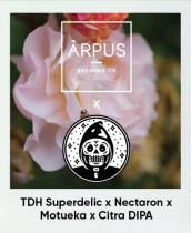 pivo Arpus X Messorem TDH Superdelic X Nectaron X 